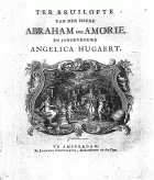 Ter bruilofte van den heere Abraham des Amorie, en jongkvrouwe Angelica Hugaert, Anoniem Ter bruilofte van den heere Abraham des Amorie, en jongkvrouwe Angelica Hugaert