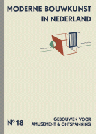 Moderne bouwkunst in Nederland. Deel 18: Gebouwen voor amusement & ontspanning, H.P. Berlage