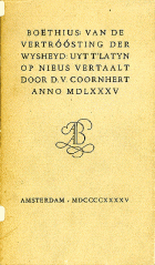 Boëthius: Van de vertróósting der wysheyd, D.V. Coornhert