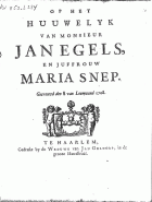 Op het huuwelyk van monsieur Jan Egels, en juffrouw Maria Snep, Jan Geldorp