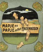 Mapje en Papje in het Hazenbosch, Marie Hildebrandt