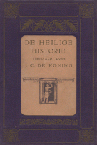 De heilige historie, Jacobus Cornelis de Koning