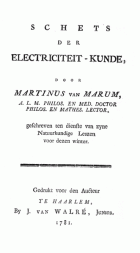 Schets der elektriciteit-kunde, Martinus van Marum