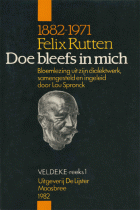 Doe bleefs in mich, Felix Rutten