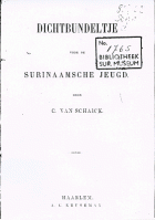 Dichtbundeltje voor de Surinaamsche jeugd, C. van Schaick