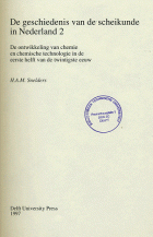 De geschiedenis van de scheikunde in Nederland. Deel 2, H.A.M. Snelders