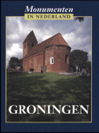 Monumenten in Nederland. Groningen, Redmer Alma, Sabine Broekhoven, Chris Kolman, Ben Olde Meierink, Ronald Stenvert