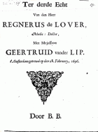 Ter derde echt van den heer Regnerus de Lover, Medic: Doctor, met mejuffrow Geertruid vander Lip, Balthasar Bekker