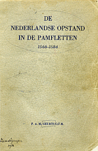De Nederlandse Opstand in de pamfletten 1566-1584, P.A.M. Geurts