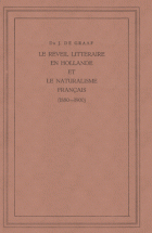 Le réveil littéraire en Hollande et le naturalisme français [1880-1900], J. de Graaf