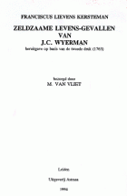 Zeldzaame levens-gevallen van J.C. Wyerman, Franciscus Lievens Kersteman