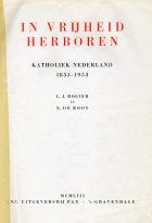 In vrijheid herboren. Katholiek Nederland 1853-1953, L.J. Rogier, N. de Rooy