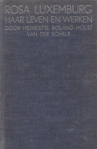 Rosa Luxemburg, Henriette Roland Holst-van der Schalk