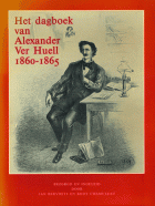 Het dagboek van Alexander Ver Huell 1860-1865, Alexander Ver Huell