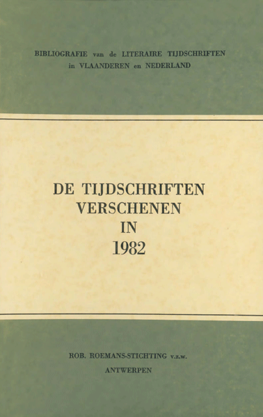 Bibliografie van de literaire tijdschriften in Vlaanderen en Nederland. De tijdschriften verschenen in 1982
