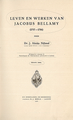 Leven en werken van Jacobus Bellamy (1757-1786) (2 delen)